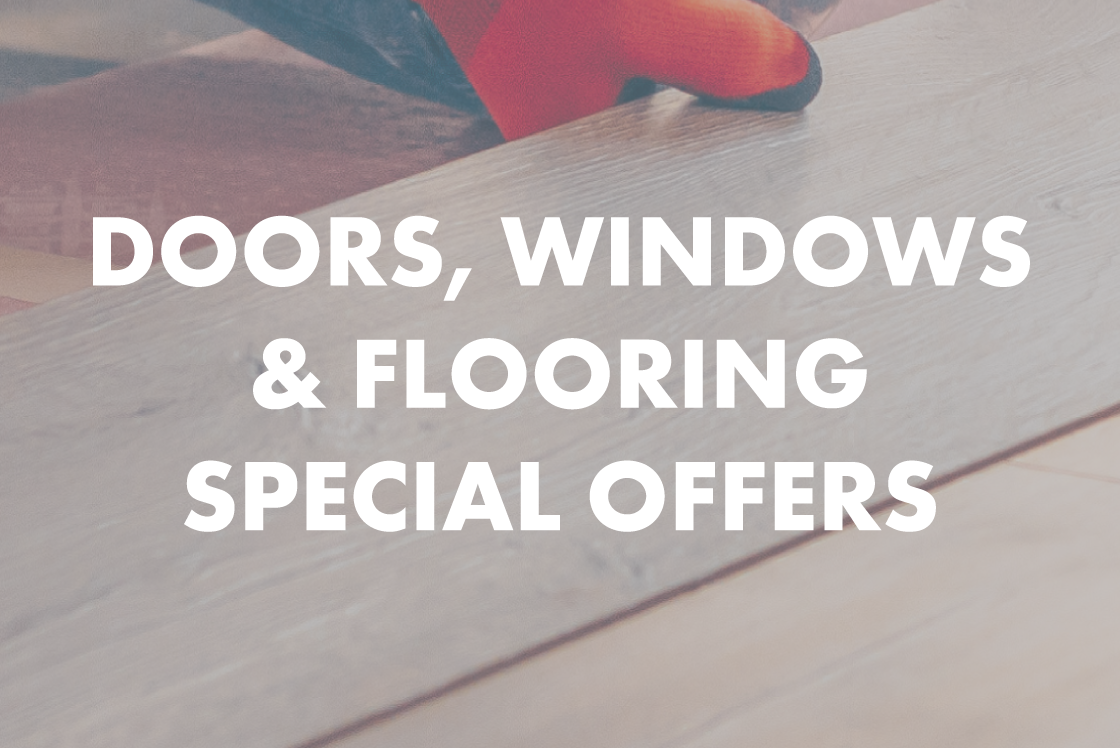 Doors, Windows & Flooring Special Offers