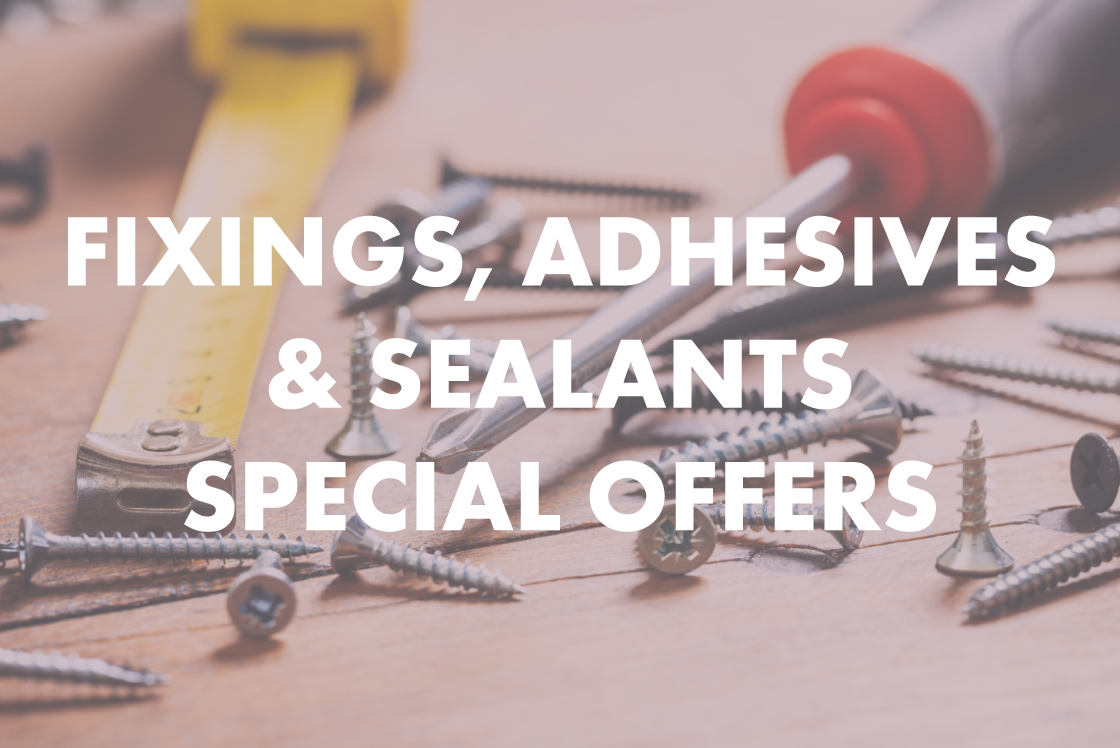 Fixings, Adhesives & Sealants Special Offers
